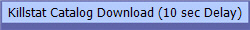 Killstat Catalog Download (10 sec Delay)